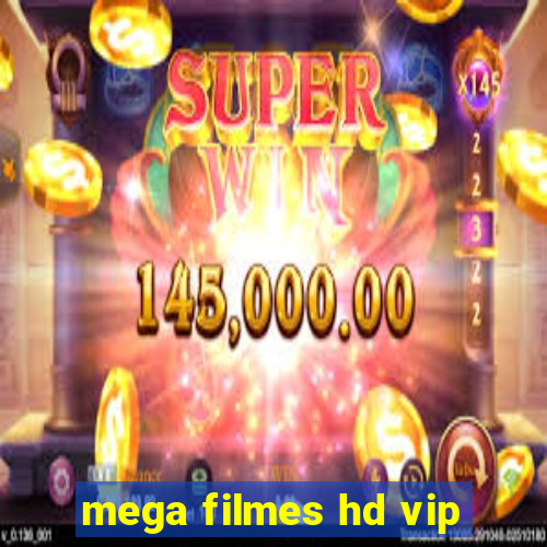 mega filmes hd vip